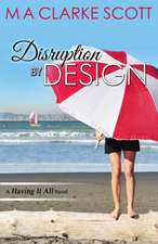 Disruption by Design