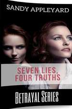 Seven Lies, Four Truths