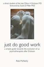 Just Do Good Work