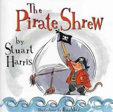 Harris, S: The Pirate Shrew