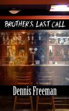 Brother's Last Call