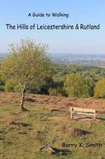 The Hills of Leicestershire & Rutland