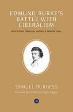 Edmund Burke's Battle with Liberalism