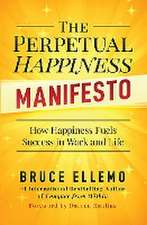 The Perpetual Happiness Manifesto