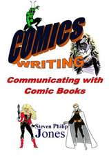 Comics Writing: Communicating with Comic Books