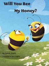 Will You Bee My Honey