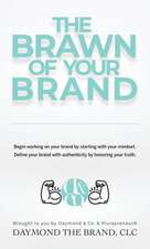 The Brawn of Your Brand