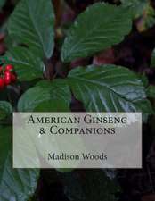 American Ginseng & Companions