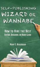 Self-Publishing Wizard or Wannabe