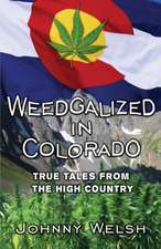 Weedgalized in Colorado