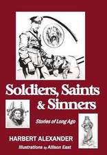 Soldiers, Saints & Sinners