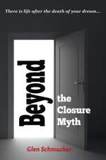 Beyond the Closure Myth