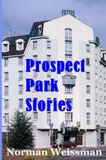 PROSPECT PARK STORIES