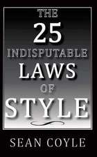 The 25 Indisputable Laws of Style