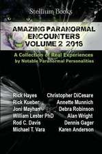 Amazing Paranormal Encounters Volume 2