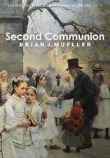 Second Communion: 365 Selections from Brian's Poem of the Day (Vol. 2)