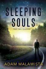 Sleeping Souls: Part Two: Dilation