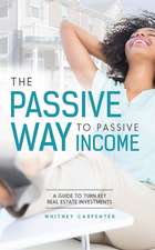 The Passive Way to Passive Income