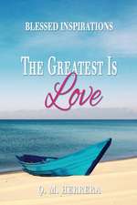 Blessed Inspirations - The Greatest Is Love