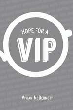 Hope for a VIP