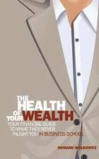 The Health of Your Wealth