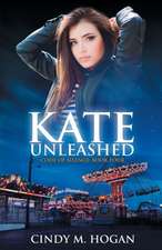 Hogan, C: KATE UNLEASHED (CODE OF SILENC