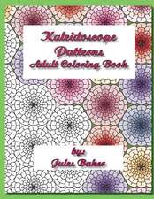 Kaleidoscope Patterns Adult Coloring Book: Repeat Patterns to Color