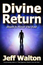 Walton, J: DIVINE RETURN