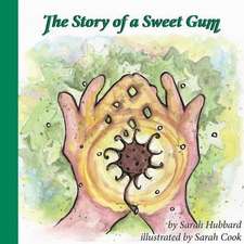 The Story of a Sweet Gum