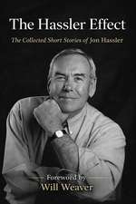 The Hassler Effect: The Complete Short Stories of Jon Hassler