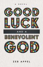 Good Luck and a Benevolent God