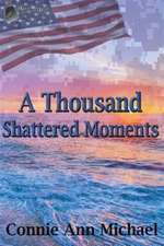 A Thousand Shattered Moments