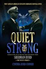 Quiet Strong: First African American Explosive Ordnance Disposal Technician