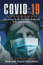 COVID-19 | The Virus that changed America and the World