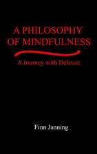 A Philosophy of Mindfulness