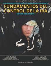 Fundamentos del Control de la IRA: Edición Adolescente