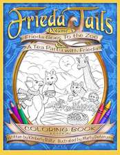 FriedaTails Coloring Book Volume 3: Frieda Goes to the Zoo & A Tea Party with Frieda