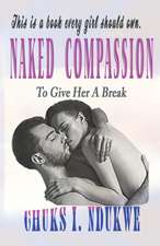 NAKED COMPASSION