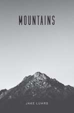 Mountains: 25 Devotionals with Jake Luhrs