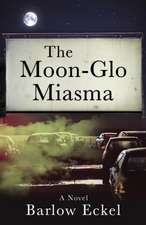 The Moon-Glo Miasma