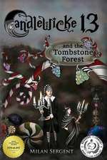 CANDLEWICKE 13 and the Tombstone Forest