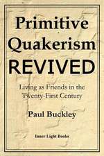 Primitive Quakerism Revived