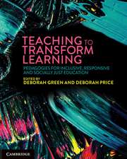 Teaching to Transform Learning: Pedagogies for Inclusive, Responsive and Socially Just Education