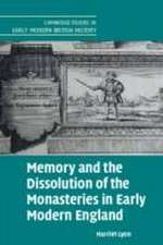 Memory and the Dissolution of the Monasteries in Early Modern England