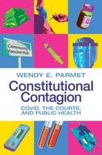 Constitutional Contagion: COVID, the Courts, and Public Health