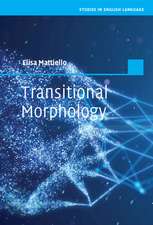 Transitional Morphology: Combining Forms in Modern English