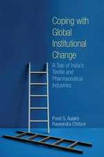 Coping with Global Institutional Change: A Tale of India's Textile and Pharmaceutical Industries