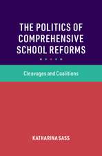 The Politics of Comprehensive School Reforms: Cleavages and Coalitions