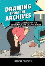 Drawing from the Archives: Comics Memory in the Contemporary Graphic Novel