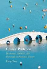 Chinese Politeness: Diachrony, Variation, and Universals in Politeness Theory